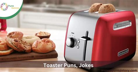 300 Funny Toaster Puns Jokes And One Liners