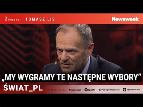 Donald Tusk Jestem Przekonany E Wygramy Te Nast Pne Wybory Youtube