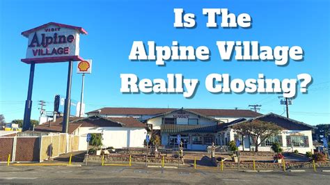 Is Alpine Village Still Open For Business Torrance Ca Youtube