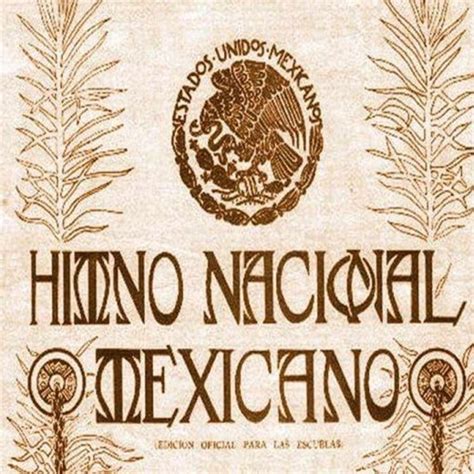 Himno Nacional Mexicano Historia De Mexico Simbolos Patrios De Images