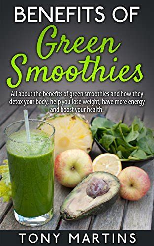 Green Smoothies Benefits Of Green Smoothies All About The Benefits Of Green Smoothies And How