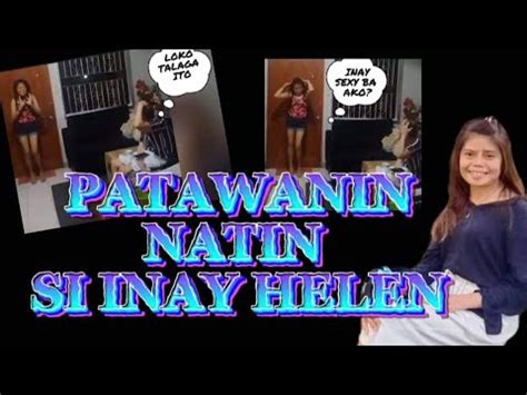 GANITO KO PINAPATAWA SI INAY HELEN Love You Inay Helen YouTube