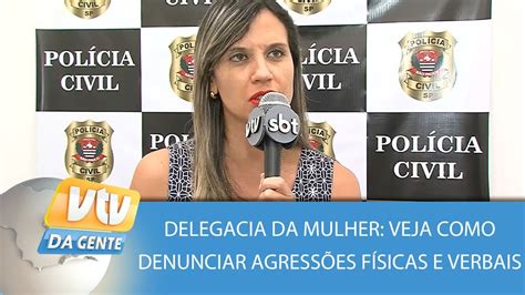 Delegacia Da Mulher Veja Como Denunciar Agressões Físicas E Verbais