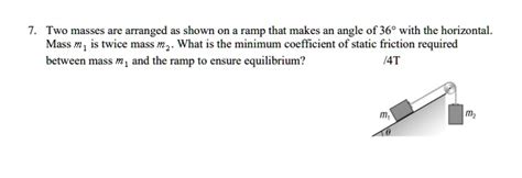 SOLVED Two Masses Are Arranged As Shown On Ramp That Makes An Angle Of