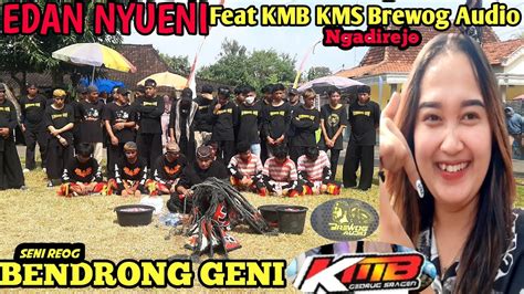 Seni Reog Bendrong Genifeat Kmb Kms Brewog Audio Full Edan Nyueni