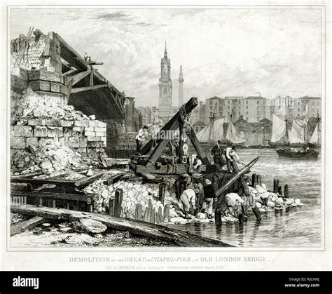 Demolition of the old London Bridge 1832 Stock Photo - Alamy