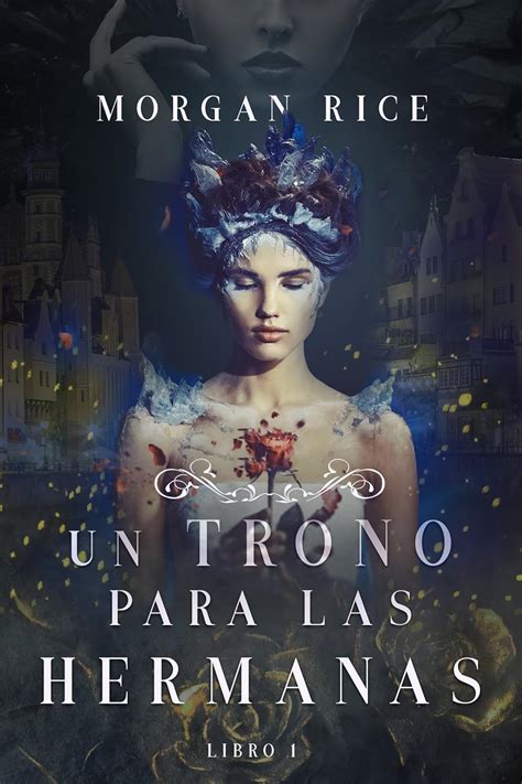 Amazon Un Trono Para Las Hermanas Libro Uno Spanish Edition