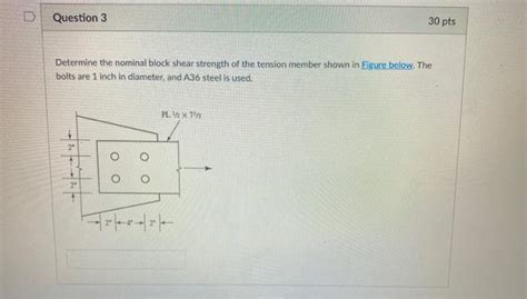 Solved Question 3 30 Pts Determine The Nominal Block Shear