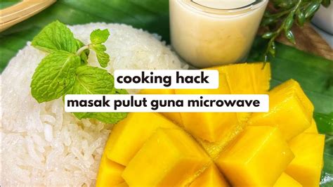 Masak Pulut Guna Microwave Youtube