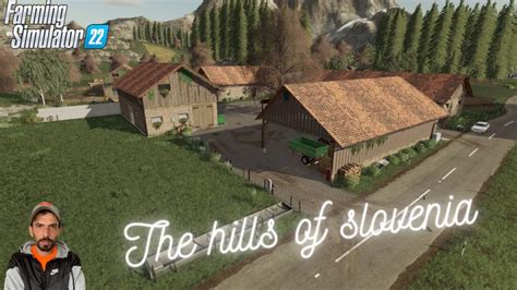 FS22 PRESENTATION DE LA MAP THE HILLS OF SLOVENIA YouTube