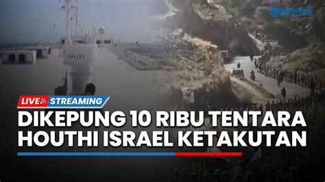 Israel Ketakutan Hingga Tutup Pelabuhan Besar Eilat Setelah Dikepung