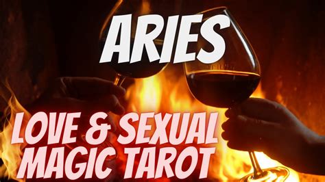 Aries ♈ Love And Sexual Magic Tarot 🔥 Intimate Soulmate Twinflame Reading 🔮 Youtube