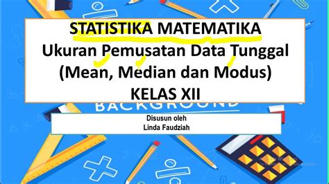 Statistika Matematika Ukuran Pemusatan Data Tunggal Mean Median