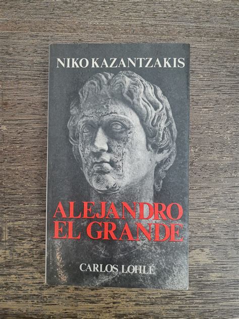 Librería Anticuaria Atenea Alejandro el grande KAZANTZAKIS NIKOS