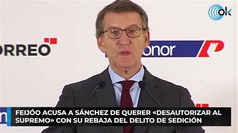 Feij O Acusa A S Nchez De Querer Desautorizar Al Supremo Con Su