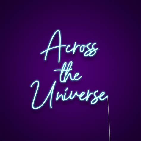 Across The Universe Neon Sign| Led For Wall | By Neonize