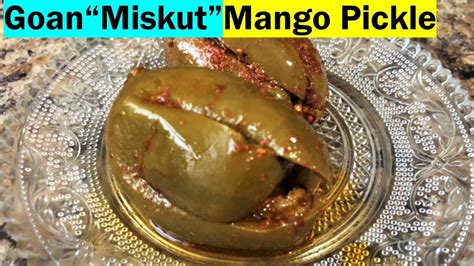 Goan Miskut Pickle Goan Stuffed Mango Pickle Stuffed Mango Pickle