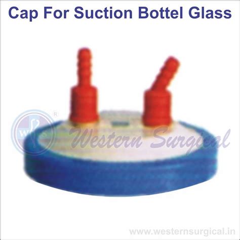 Cap For Suction Bottel PVC Glass For Medical Uses At Rs 450