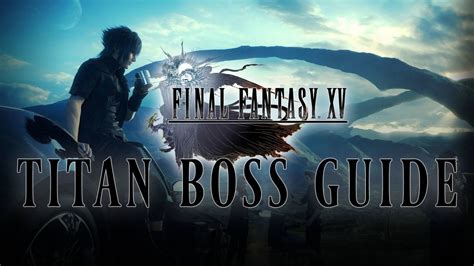 The Ultimate Guide To Kronos In Final Fantasy Xv A Location Guide To Mastering The Archon Titan