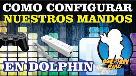 Configurar Los Mandos En El Emulador Dolphin Para Juegos De Wii Youtube