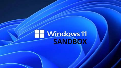 Windows Sandbox Windows 11 Home