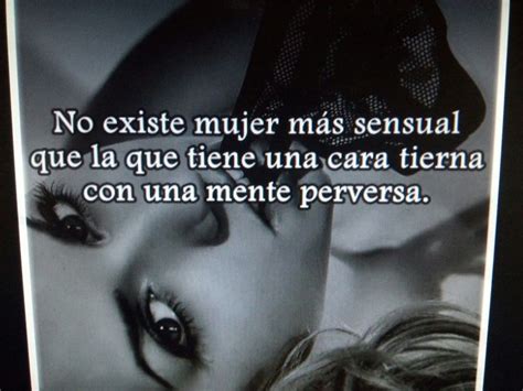 22 Best Frases Sexis Images On Pinterest Citas Frases De Amor Y