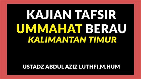 Tafsir Surah Ali Imran Ayat 133 136 Ustadz Abdul Aziz Luthfi M