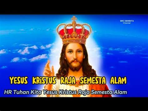 YESUS KRISTUS RAJA SEMESTA ALAM Renungan Hari Minggu XXXIV A YouTube