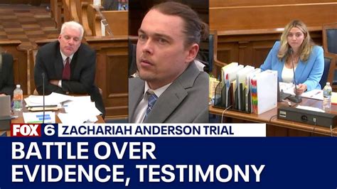 Zachariah Anderson Trial Battle Over Evidence Testimony Fox6 News