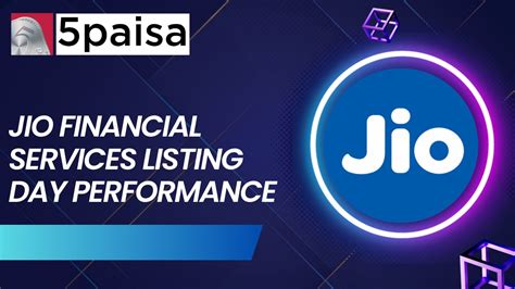 Jio Financial Services Lists On NSE At 262 And On BSE At 265 5paisa