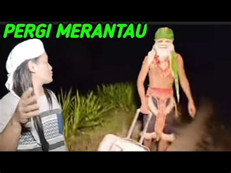 KEPERGIAN WUKONG UNTUK MERANTAU Mamaz Karyo Terbaru YouTube