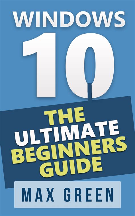 Buy Windows 10 The Ultimate Beginners Guide Book 1 Windows 10 Windows Windows 10 Guide