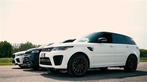 Jeep Trackhawk Vs X M Competition Vs Rr Sport Svr Drag Race Is A