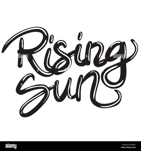 Hand Written Lettering Phrase Rising Sun Stock Photo Alamy