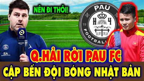 Tin N Ng Quang H I Pau Fc B O Trung Qu C Khuy N Ch N Th Nh Quang H I