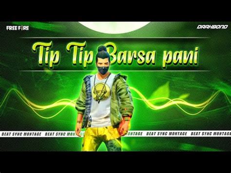 Tip Tip Barsa Pani Remix Song X Free Fire Beat Sync Montage Darkbond