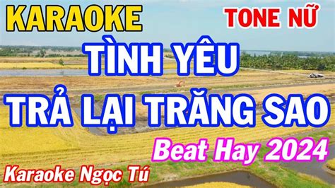 T Nh Y U Tr L I Tr Ng Sao Karaoke Tone N I Beat Hay I Ng C T Youtube