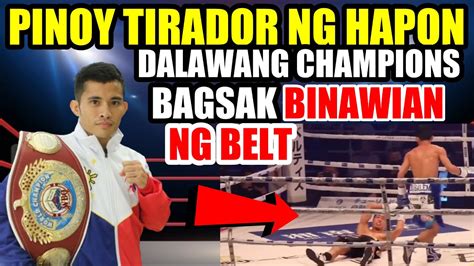 Pinoy Dalawang Champion Na Hapon Pinabagsak At Binawian Ng Belts Sa