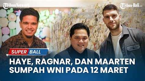 Thom Haye Ragnar Oratmangoen Dan Maarten Paes Sumpah Wni Pada