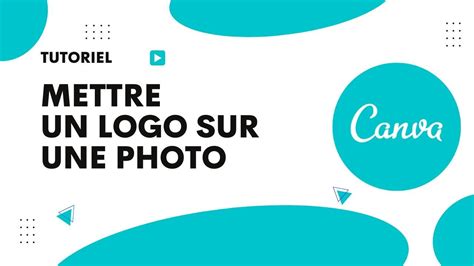 Comment Mettre Un Logo Sur Une Photo Canva YouTube