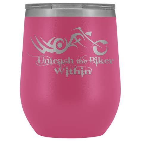 Unleash The Biker Within 12 Oz Wine Tumbler 12 Colors