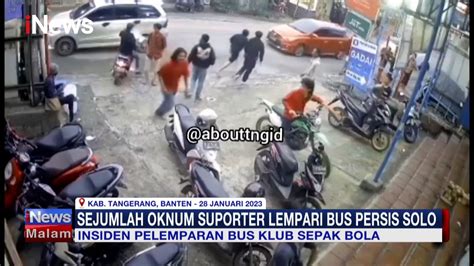 Bus Persis Solo Dilempari Batu Oleh Oknum Suporter Persita Tangerang