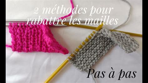 Methode tricot à connaitre Rabattre les mailles 2 méthodes cast off the