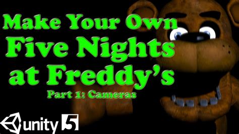 Make Five Nights At Freddy S Game Unity 5 Tutorial Part 1 Camera Map