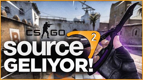 Csgo Source 2 Trailer Geldi Source 2 Çikti Source 2 Trailer