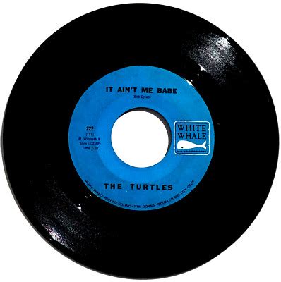 THE TURTLES It Ain T Me Babe Almost There Vinyl 45rpm 1965 White