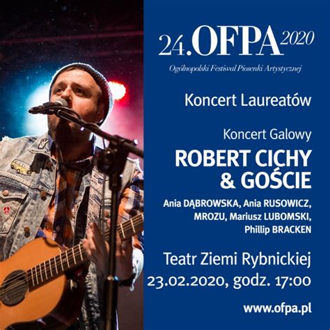 Ofpa Koncert Laureat W Oraz Koncert Galowy Robert Cichy