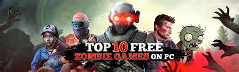 Top 10 Highly Recommended Free Zombie Games on Your PC