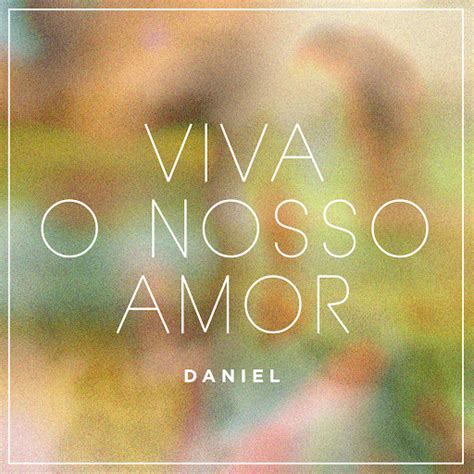 Viva O Nosso Amor Youtube Music