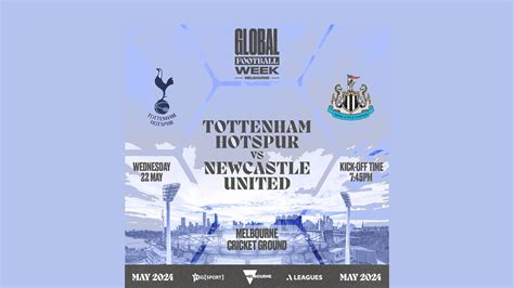 Tottenham V Newcastle United At MCG In Australia Ticket Sale Dates